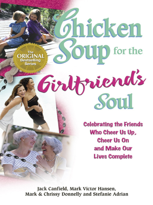 Title details for Chicken Soup for the Girlfriend's Soul by Jack Canfield - Available